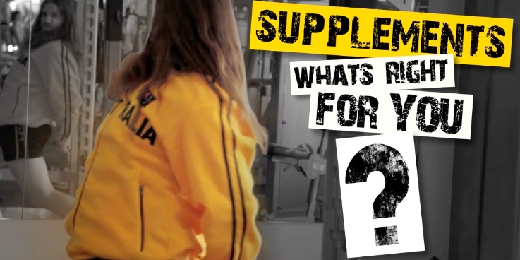 Supplements - know whats right for you