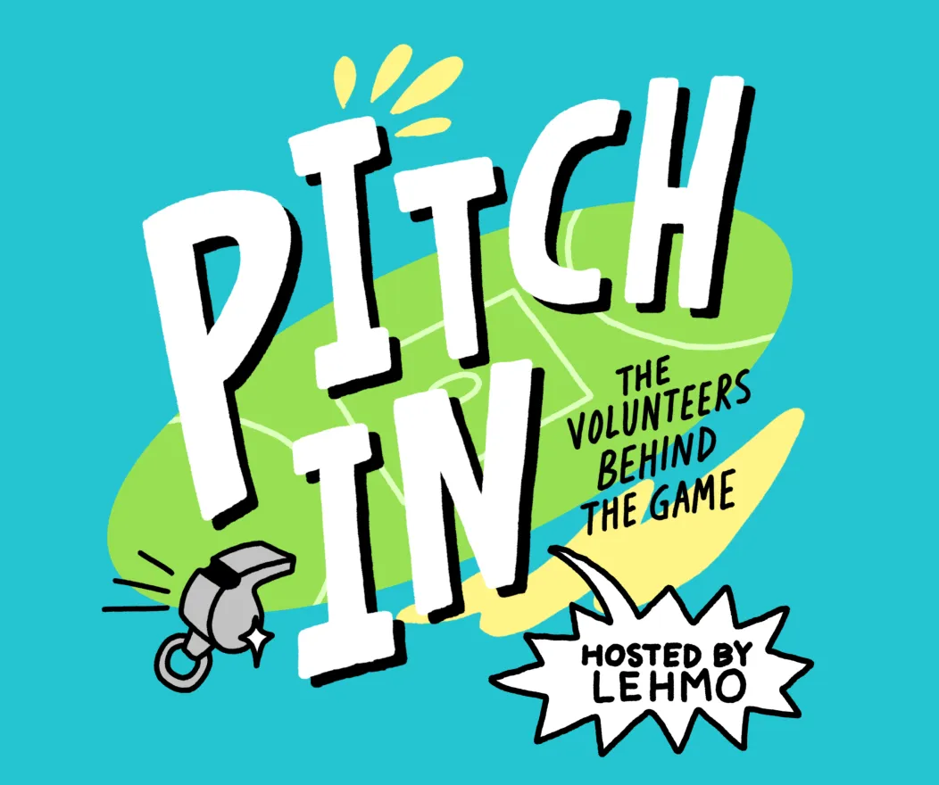 Logo with the words 'Pitch In, The Volunteers Behind the Game, Hosted by Lehmo'