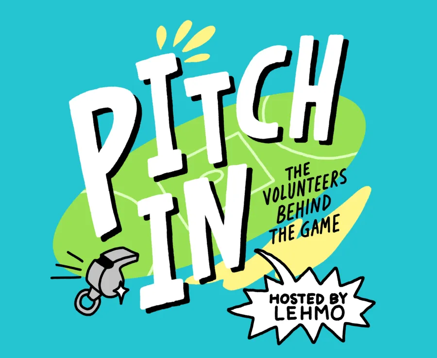 Logo with the words 'Pitch In, The Volunteers Behind the Game, Hosted by Lehmo'